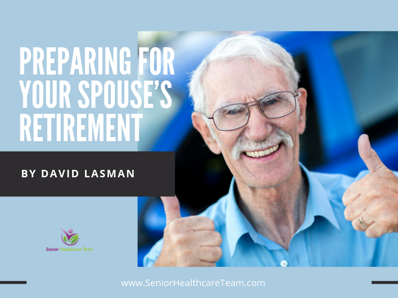 Preparing for Your Spouse’s Retirement