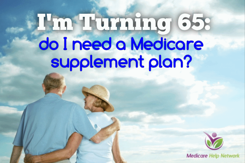 im+turning+65+-+do+I+need+a+medicare+supplment+plan