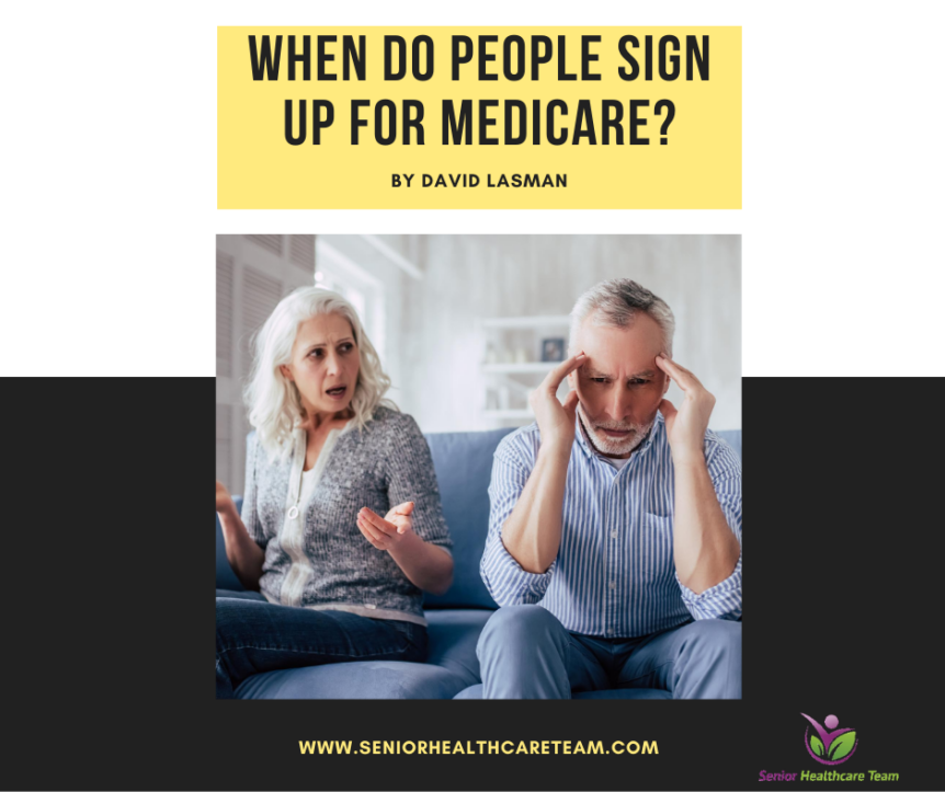 When do people sign up for Medicare