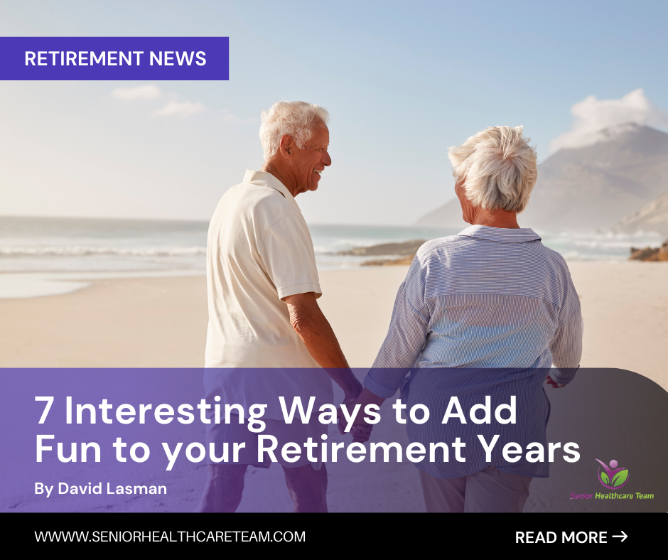 7 Interesting Ways To Add Fun To Your Retirement Years - Senior 