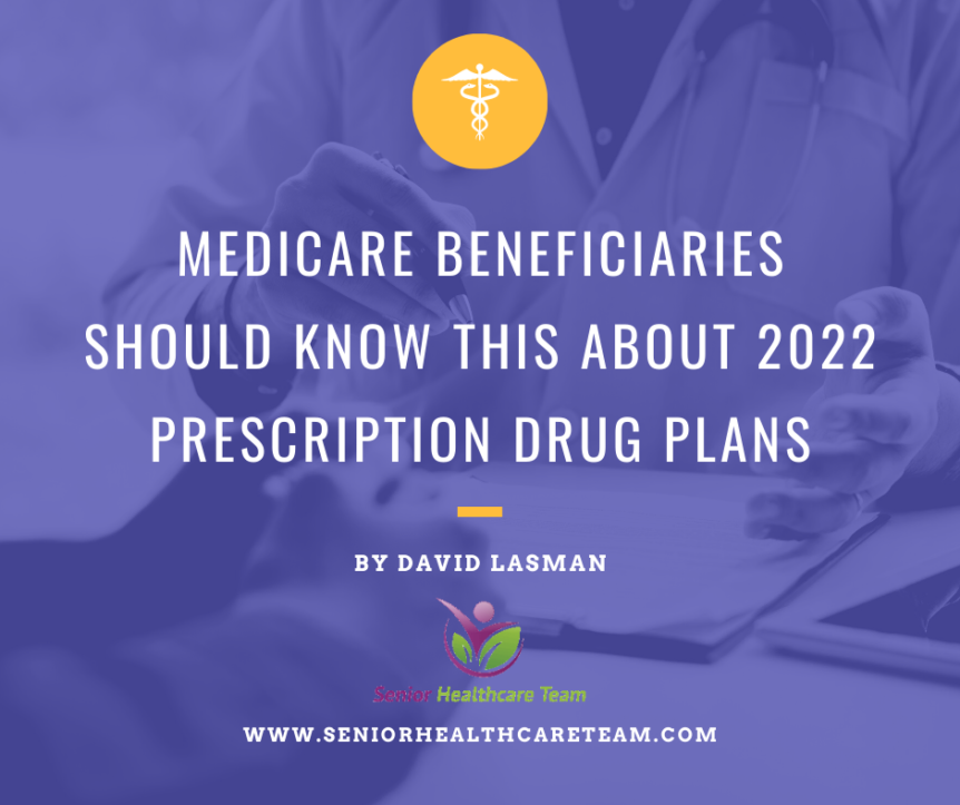 Medicare Beneficiaries Should Know This About 2022 Prescription Drug Plans