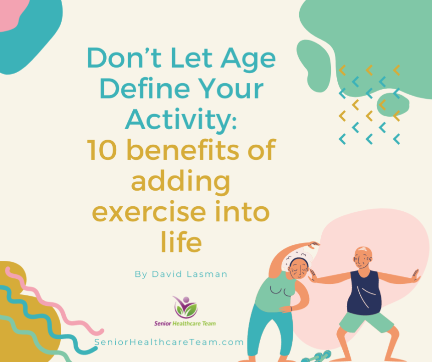 Dont Let Age Define Your Activity benefits of adding exercise into life