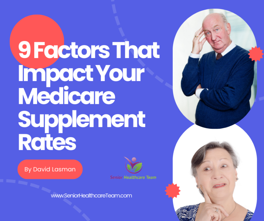 9 Factors That Impact Your Medicare Supplement Rates