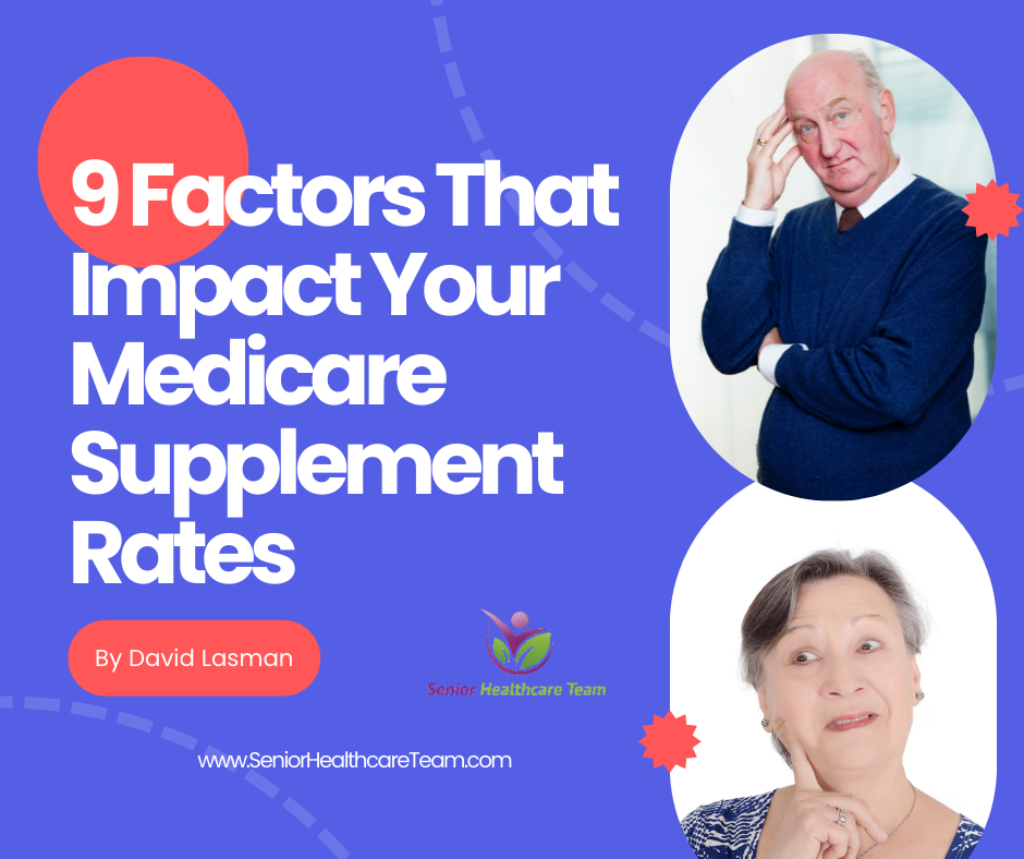 9 Factors That Impact Your Medicare Supplement Rates Senior Healthcare Team Insurance