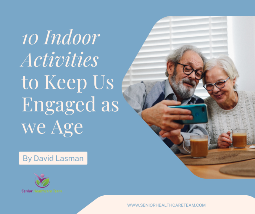 10 Indoor Activities to Keep Us Engaged as we Age