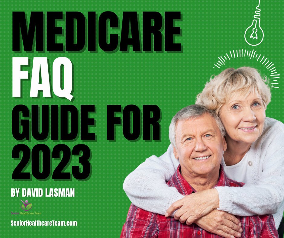 Comprehensive Medicare FAQ Guide for 2023 Senior Healthcare Team