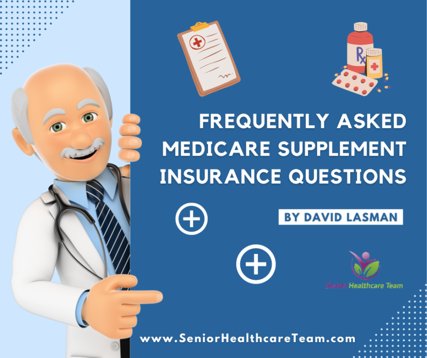 Frequently Asked Medicare Supplement Insurance Questions