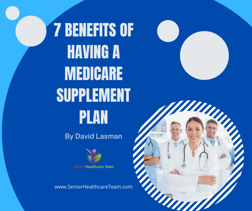 7 Benefits of Having a Medicare Supplement Plan