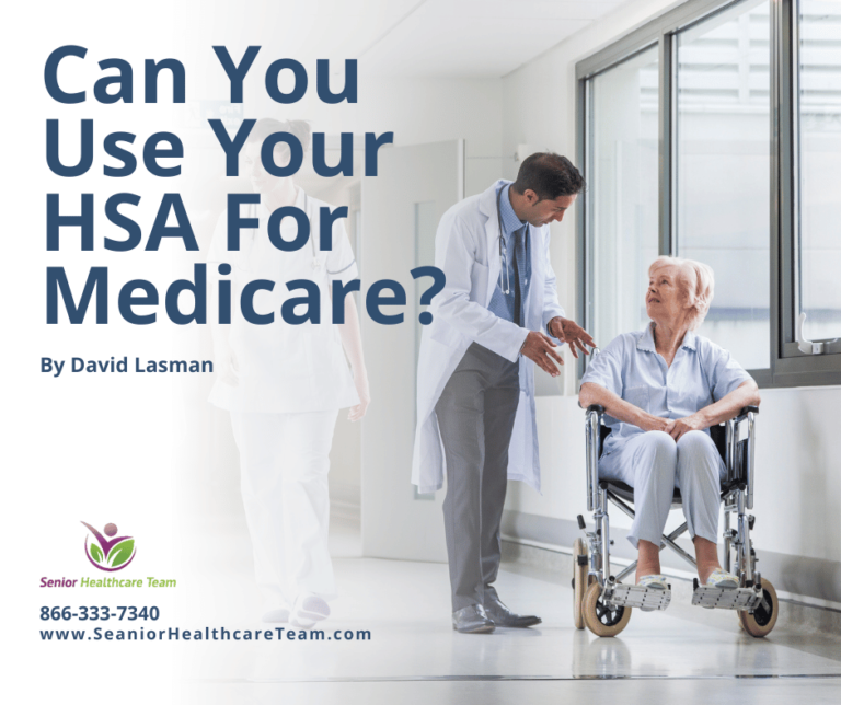 Can You Use Your HSA For Medicare? - Senior Healthcare Team Insurance