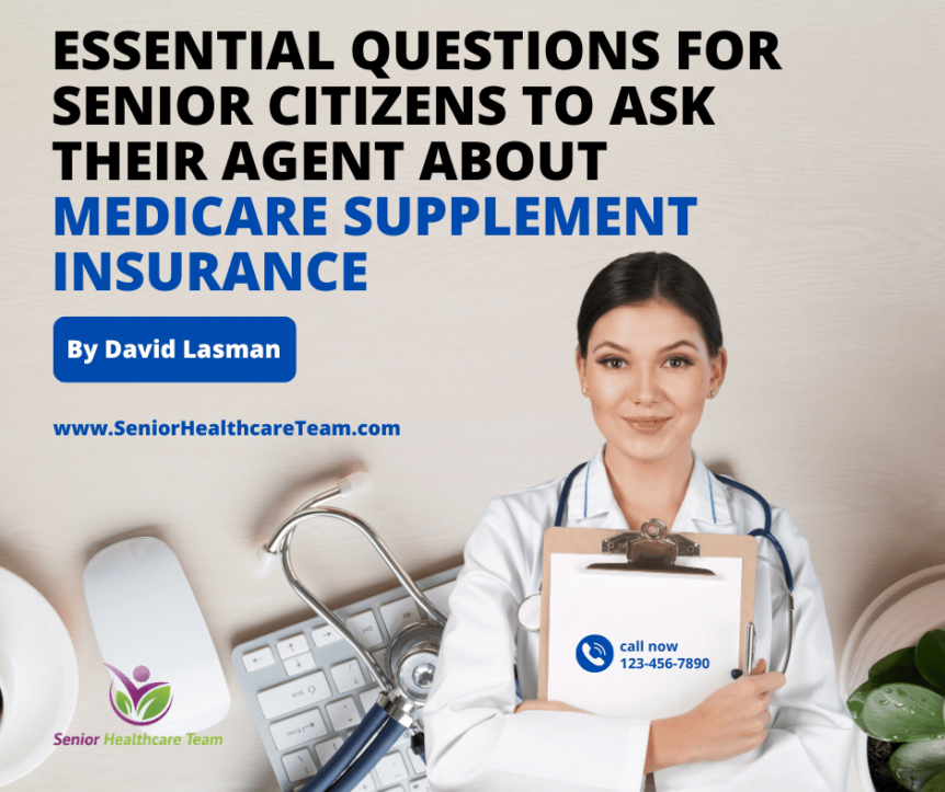 Essential Questions for Senior Citizens to Ask Their Agent About Medicare Supplement Insurance
