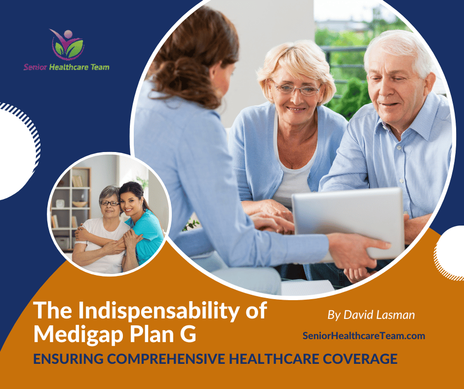 The Indispensability of Medigap Plan G Ensuring Comprehensive