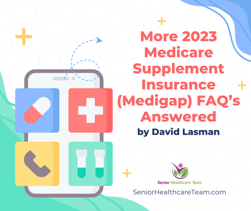 2023 Medicare Supplement Insurance (Medigap) FAQ’s Answered