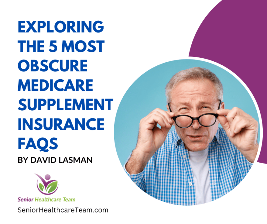Exploring the 5 Most Obscure Medicare Supplement Insurance FAQs