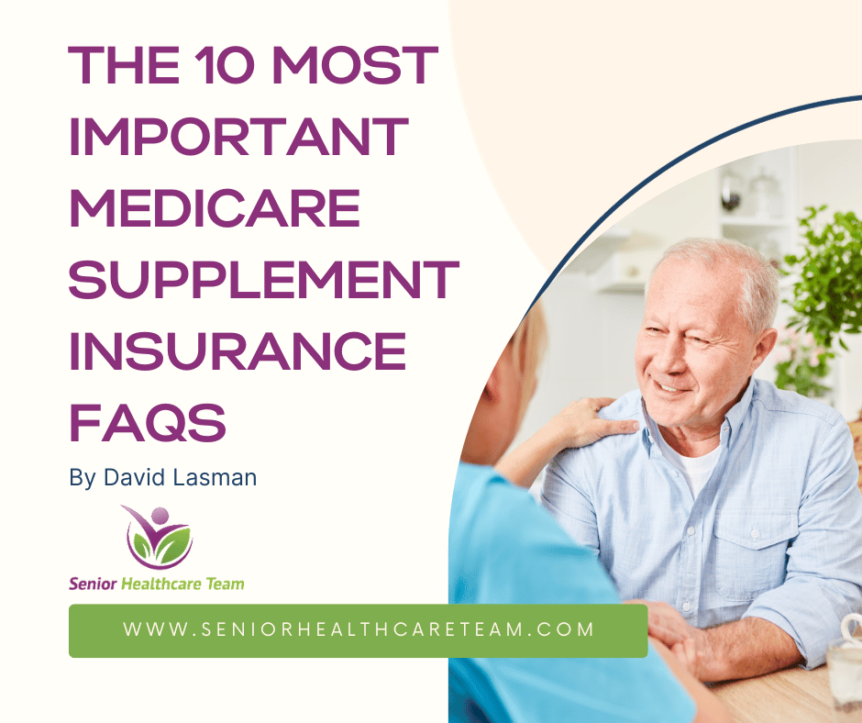 The 10 Most Important Medicare Supplement Insurance FAQs