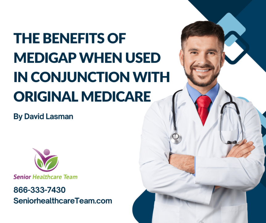 The Benefits of Medigap When Used in Conjunction with Original Medicare