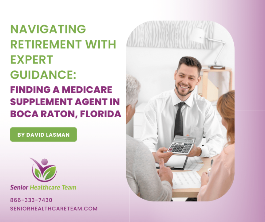 Navigating Retirement with Expert Guidance medicare agent boca raton