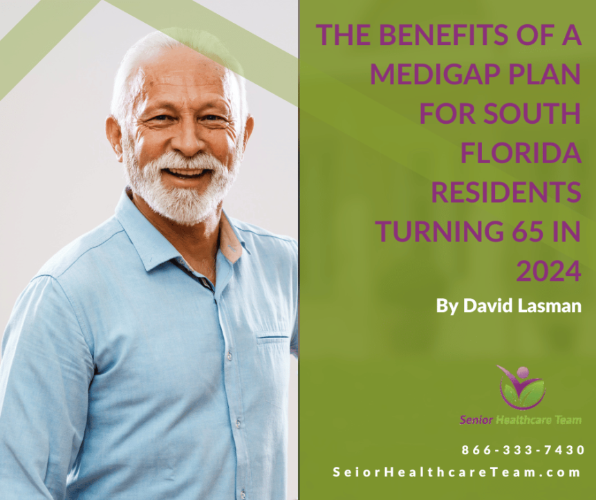 The Benefits of a Medigap Plan for South Florida Residents Turning 65 in 2024