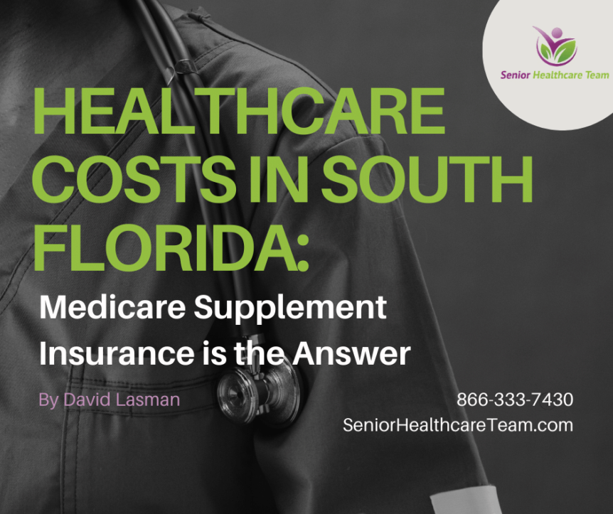 healthcare costs in south florida get medicare supplement insurance