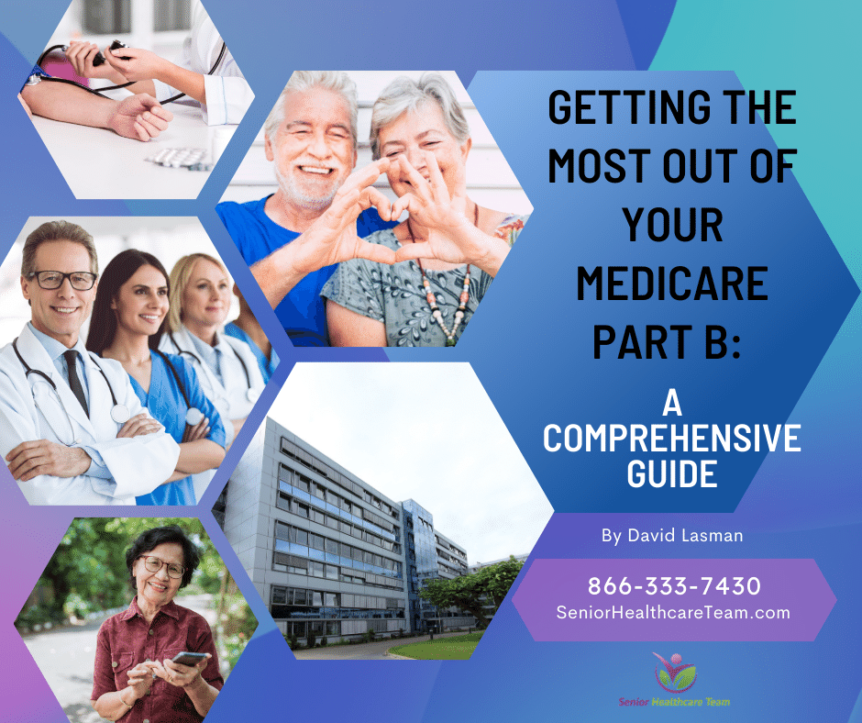 Getting the Most Out of Your Medicare Part B A Comprehensive Guide