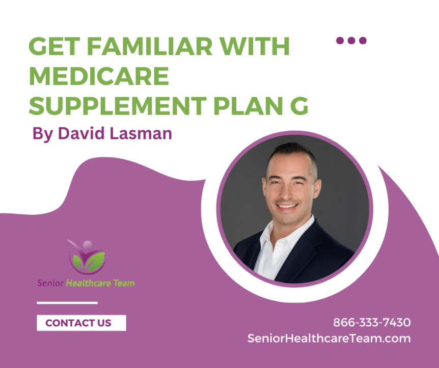 Get Familiar with Medicare Supplement Plan G again