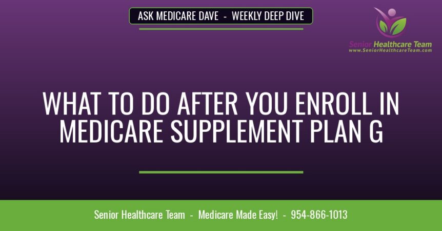 What to Do After Enrolling in Medicare Supplement Plan G
